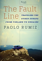 The Fault Line: Traveling the Other Europe (Paolo Rumiz)