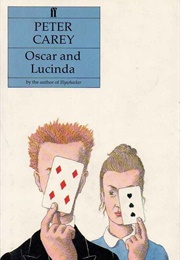 Oscar and Lucinda (Peter Carey)