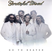 Grateful Dead - Go to Heaven