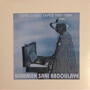 Unreleased Tapes 1981-1984 (Mamman Sani Abdoulaye, 2015)