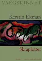 Skraplotter (Kerstin Ekman)