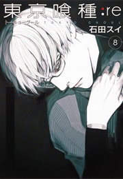 Tokyo Ghoul: Re Vol. 8 (Sui Ishida)