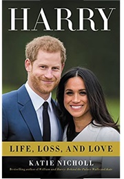 Harry: Life, Loss, and Love (Katie Nicholl)