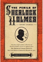 The Perils of Sherlock Holmes (Loren D. Estleman)