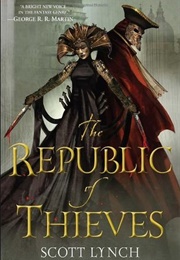 The Republic of Thieves (Gentleman Bastard, #3) (Scott Lynch)