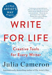 Write for Life (Julia Cameron)