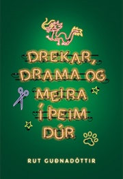 Drekar, Drama Og Meira Í Þeim Dúr (Rut Guðnadóttir)