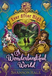 A Wonderlandiful World (Shannon Hale)