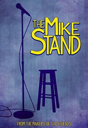 The Mike Stand (2018)