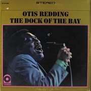 The Dock of the Bay - Otis Redding