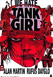 We Hate Tank Girl (Alan C. Martin)