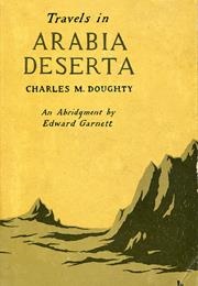 Travels in Arabia Deserta (Charles M. Doughty)