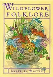 Wildflower Folklore (Laura C. Martin)