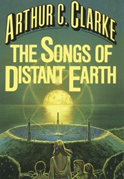 The Songs of Distant Earth (Arthur C. Clarke)