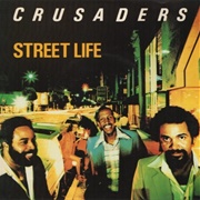 Street Life - The Crusaders