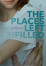 The Places Left Unfilled (M.C. Cauley)