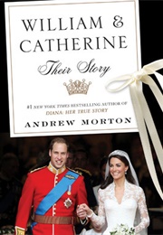 William &amp; Catherine: A Royal Wedding (Andrew Morton)