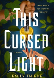 This Cursed Light (Emily Thiede)