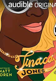 Tinica Jones (Matt Boren)