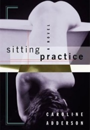 Sitting Practice (Caroline Adderson)