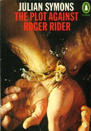 The Plot Against Roger Rider (Julian Symons)