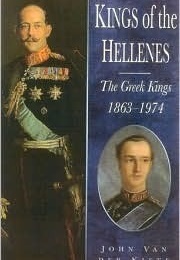 Kings of the Hellenes (John Van Der Kiste)