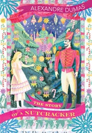 The Story of a Nutcracker (Alexandre Dumas)