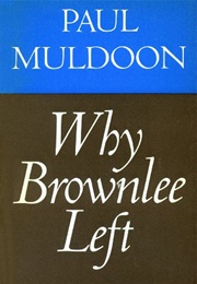 Why Brownlee Left (Paul Muldoon)