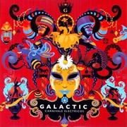 Carnivale Electricos (Galactic, 2012)