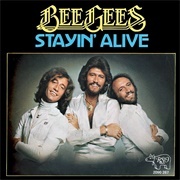 Stayin&#39; Alive – the Bee Gees