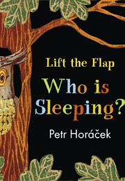 Who Is Sleeping? (Petr Horáček)