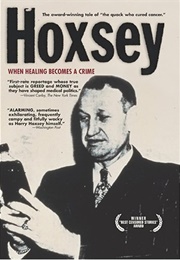 Hoxsey: How Healing Becomes a Crime (1988)