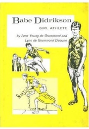 Babe Didrikson: Girl Athlete (Lena Young De Grummond)