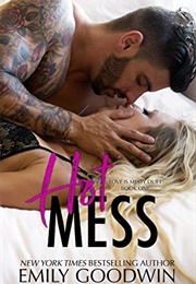 Hot Mess (Emily Goodwin)