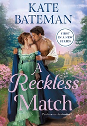 A Reckless Match (Kate Bateman)