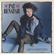 &quot;Love Is a Battlefield,&quot; Pat Benatar