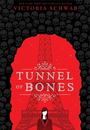 Tunnel of Bones (V.E. Schwab)