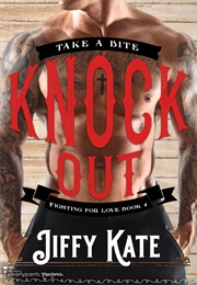 Knock Out (Penny Reid &amp; Jiffy Kate)