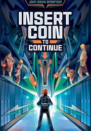 Insert Coin to Continue (John David Anderson)