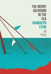 The Merry-Go-Round in the Sea (Randolph Stow)