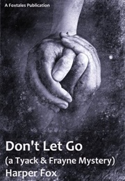 Don&#39;t Let Go (Harper Fox)