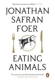 Eating Animals (Jonathan Safran Foer)