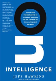 On Intelligence: How a New Understanding of the Brain... (Jeff Hawkins)