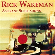 Rick Wakeman - Aspirant Sunshadows