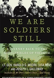 We Are Soldiers Still: A Journey Back to the Battlefields of Vietnam (Harold G. Moore)