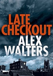 Late Checkout (DCI Kenny Murrain #1) (Alex Walters)