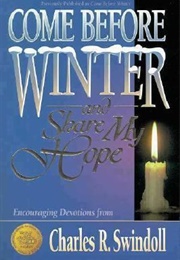 Come Before Winter (Charles Swindoll)