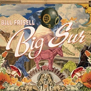 Bill Frisell - Big Sur