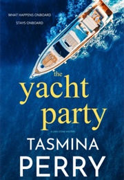 The Yacht Party (Tasmina Perry)