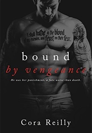 Bound by Vengeance (Cora Reilly)